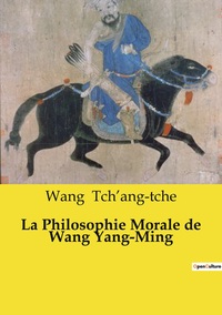 Image de La Philosophie Morale de Wang Yang-Ming