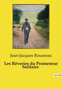 Image de Les Rêveries du Promeneur Solitaire