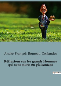 Picture of Réflexions sur les grands Hommes qui sont morts en plaisantant
