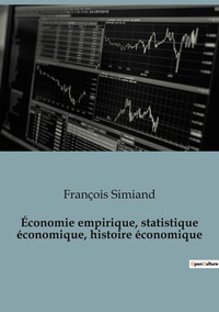 Image de Économie empirique, statistique économique, histoire économique