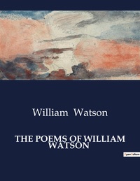 Picture of THE POEMS OF WILLIAM WATSON