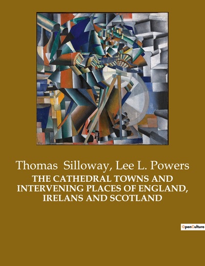 Picture of THE CATHEDRAL TOWNS AND INTERVENING PLACES OF ENGLAND, IRELANS AND SCOTLAND