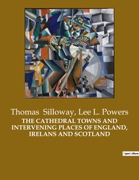Picture of THE CATHEDRAL TOWNS AND INTERVENING PLACES OF ENGLAND, IRELANS AND SCOTLAND