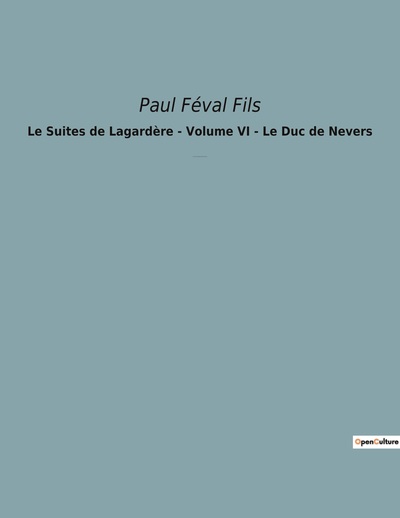 Image de Le Suites de Lagardère - Volume VI - Le Duc de Nevers