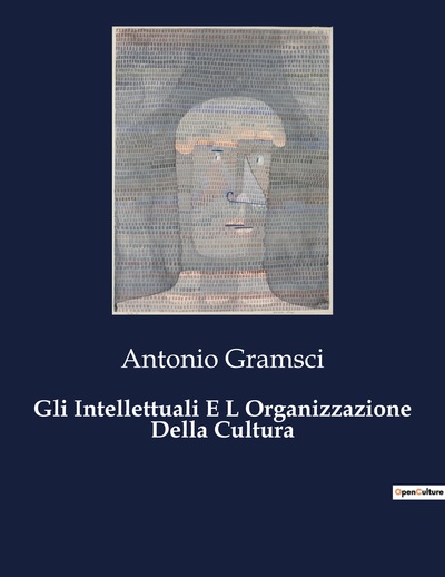 Picture of Gli Intellettuali E L Organizzazione Della Cultura