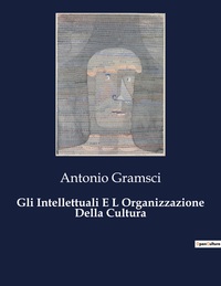Picture of Gli Intellettuali E L Organizzazione Della Cultura