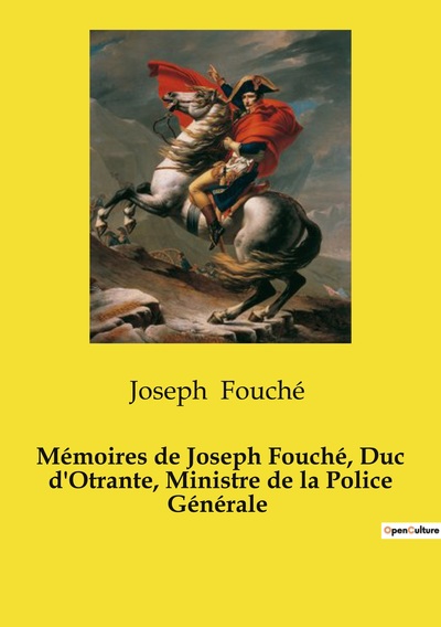 Image de Mémoires de Joseph Fouché, Duc d'Otrante, Ministre de la Police Générale