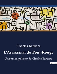 Image de L'Assassinat du Pont-Rouge