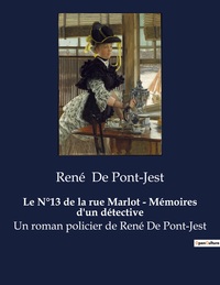 Image de Le N°13 de la rue Marlot - Mémoires d'un détective