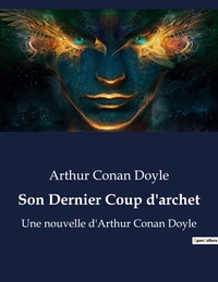 Image de Son Dernier Coup d'archet