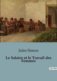 Picture of Le Salaire et le Travail des Femmes