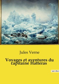 Image de Voyages et aventures du capitaine Hatteras