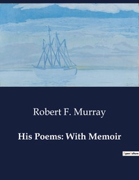 Picture of His Poems: With Memoir