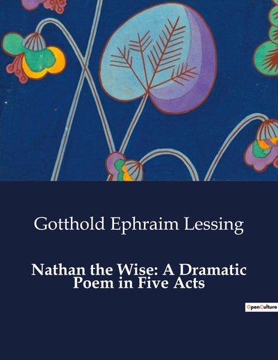 Picture of Nathan the Wise: A Dramatic Poem in Five Acts