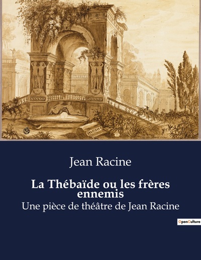 Image de La Thébaïde ou les frères ennemis