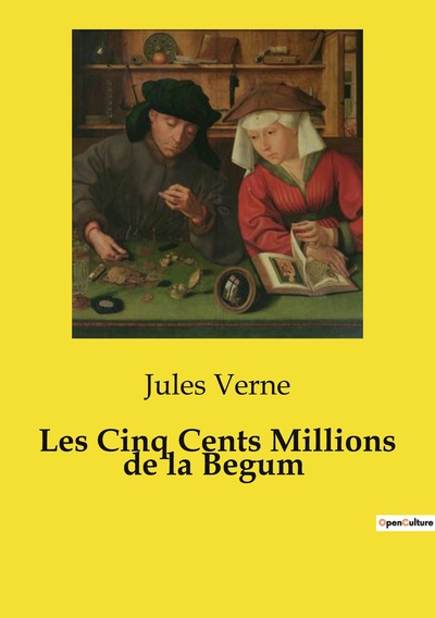 Image de Les Cinq Cents Millions de la Begum