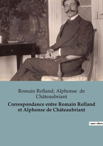 Picture of Correspondance entre Romain Rolland et Alphonse de Châteaubriant
