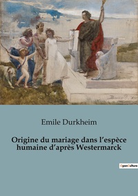 Picture of Origine du mariage dans l'espèce humaine d'après Westermarck