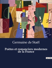 Picture of Poètes et romanciers modernes de la France