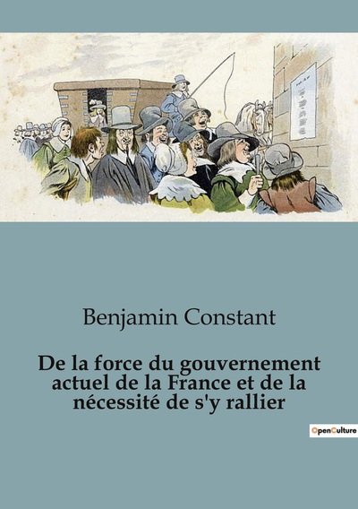 Picture of De la force du gouvernement actuel de la France et de la nécessité de s'y rallier