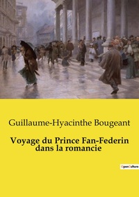 Picture of Voyage du Prince Fan-Federin dans la romancie