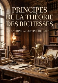 Image de Principes de la théorie des richesses