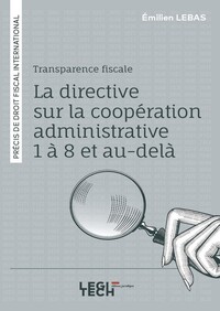 Picture of Transparence fiscale : la directive sur la coopération administrative 1 à 8 et au-delà