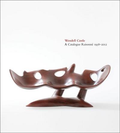 Picture of Wendell Castle A Catalogue Raisonne 1958-2012 /anglais