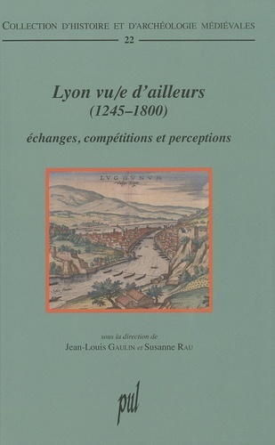 Picture of Lyon vu/e d'ailleurs (1245-1800)