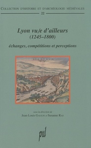 Picture of Lyon vu/e d'ailleurs (1245-1800)