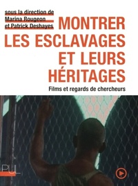 Picture of Montrer les esclavages et leurs héritages
