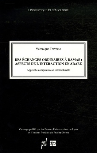 Image de Des échanges ordinaires à Damas : aspects de l'interaction en arabe