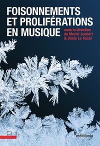 Picture of Foisonnements et proliférations en musique