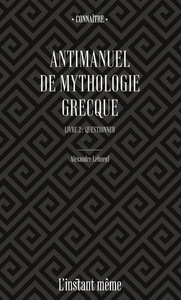 Image de ANTIMANUEL DE MYTHOLOGIE GRECQUE V 02 QUESTIONNER
