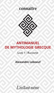 Image de ANTIMANUEL DE MYTHOLOGIE GRECQUE V 01 RACONTER