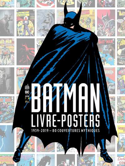 Image de BATMAN - LIVRE-POSTERS 1939-2019 - 80 COUVERTURES MYTHIQUES - Tome 0