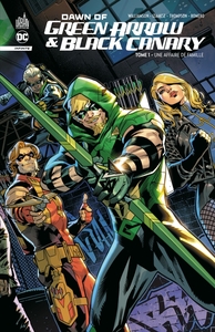 Image de Dawn Of Green Arrow & Black Canary Tome 1