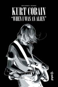 Picture of KURT COBAIN : WHEN I WAS AN ALIEN - Tome 0