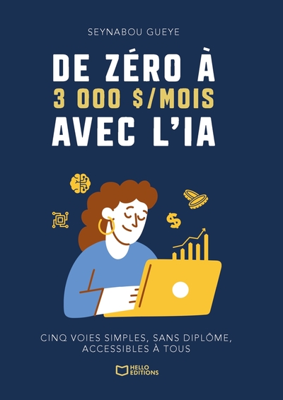 Picture of De zéro à 3 000 $/mois avec l'IA : Cinq voies simples, sans diplôme, accessibles à tous
