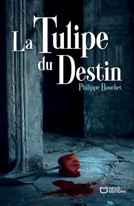 Image de La Tulipe du Destin - Une enquête de Barthélemy Molard