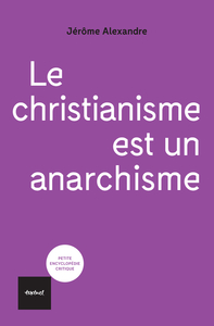 Picture of Le christianisme est un anarchisme