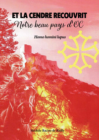 Picture of ET LA CENDRE RECOUVRIT NOTRE BEAU PAYS D'OC