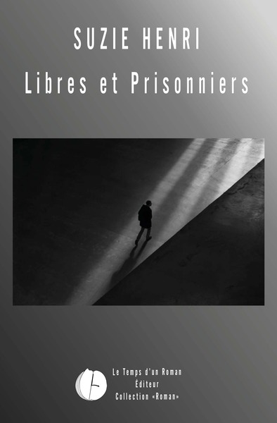 Picture of Libres et prisonniers