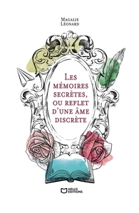 Picture of Les mémoires secrètes, ou reflet d'une âme discrète