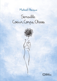 Picture of Sensible : Coeur, Corps, Chaos