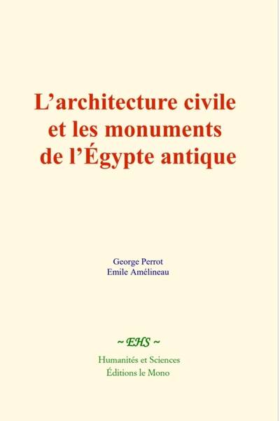 Image de L’architecture civile et les monuments de l’Égypte antique
