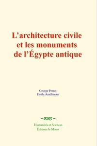 Image de L’architecture civile et les monuments de l’Égypte antique