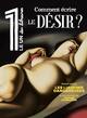 Image de Le 1 des Libraires - Comment écrire le Désir ?