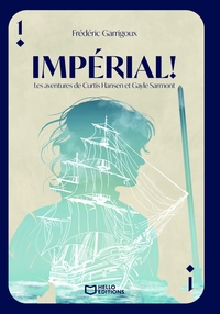 Image de Impérial ! Les aventures de Curtis Hansen et Gayle Sarmont - Tome I