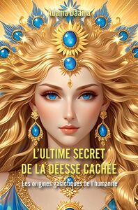 Picture of L'Ultime Secret de la Deesse cachee